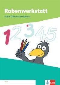 Rabenwerkstatt 1. Ziffernschreibkurs Klasse 1