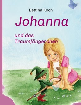 Johanna und das Traumfängerchen