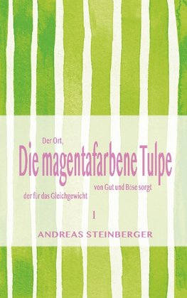 Die magentafarbene Tulpe