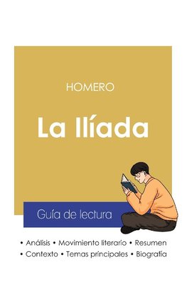 Guía de lectura La Ilíada de Homero (análisis literario de referencia y resumen completo)