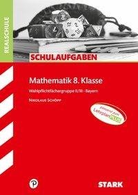 STARK Schulaufgaben Realschule - Mathematik 8. Klasse Gruppe II/III - Bayern