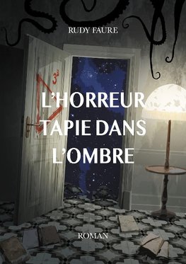 L'horreur tapie dans l'ombre