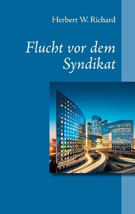 Flucht vor dem Syndikat