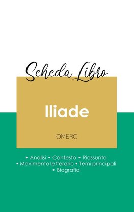 Scheda libro Iliade di Omero (analisi letteraria di riferimento e riassunto completo)