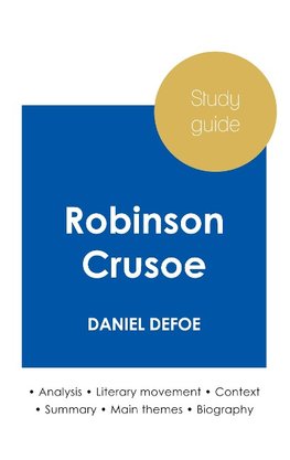 Study guide Robinson Crusoe by Daniel Defoe (in-depth literary analysis and complete summary)