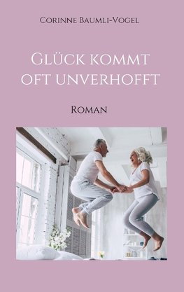 Glück kommt oft unverhofft