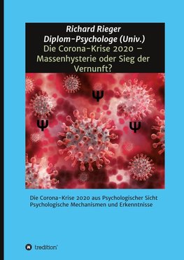 Die Corona-Krise 2020 - Massenhysterie oder Sieg der Vernunft?