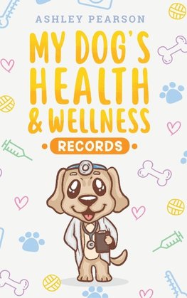 My Dog's Health And Wellness Records