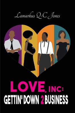 Love, Inc Gettin' Down 2 Business