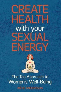 Create Health with Your Sexual Energy