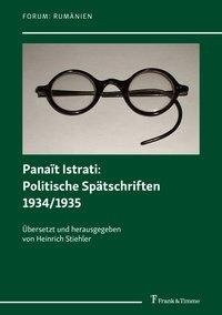 Panaït Istrati: Politische Spätschriften 1934/1935