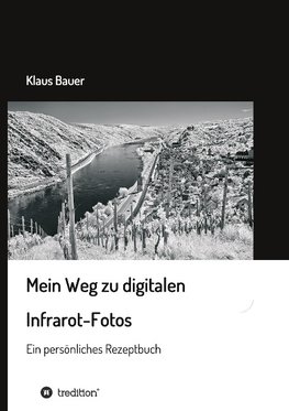 Mein Weg zu digitalen Infrarot-Fotos