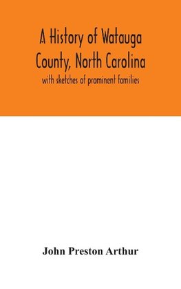 A history of Watauga County, North Carolina