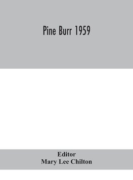 Pine Burr 1959