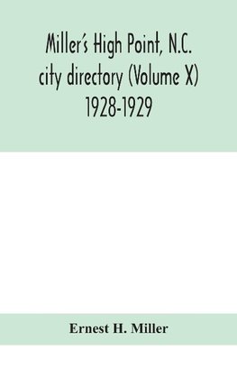 Miller's High Point, N.C. city directory (Volume X) 1928-1929