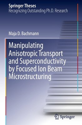 Manipulating Anisotropic Transport and Superconductivity by Focused Ion Beam Microstructuring