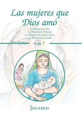 Las Mujeres Que Dios Amó