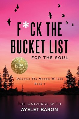 F*ck the Bucket List for the Soul