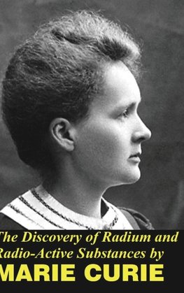 The Discovery of Radium and Radio Active Substances