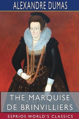 The Marquise de Brinvilliers (Esprios Classics)