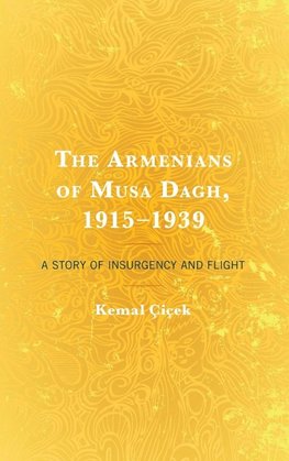 The Armenians of Musa Dagh, 1915-1939