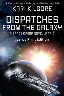 Dispatches from the Galaxy