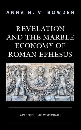 Revelation and the Marble Economy of Roman Ephesus