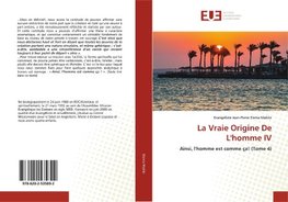 La Vraie Origine De L'homme IV