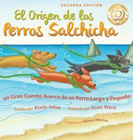 El Origen de los Perros Salchicha (Spanish/English bilingual hardcover)