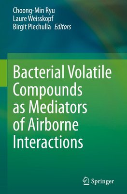 Bacterial Volatile Compounds as Mediators of Airborne Interactions