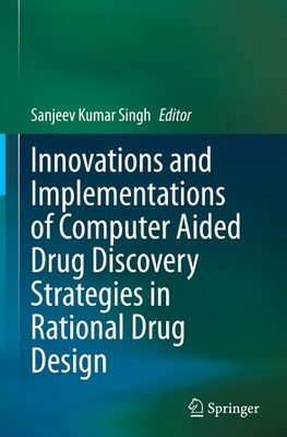 Innovations and Implementations of Computer Aided Drug Discovery Strategies in Rational Drug Design