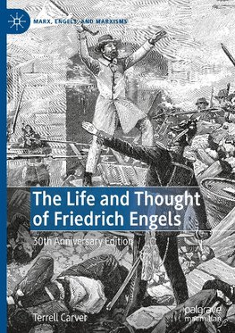 The Life and Thought of Friedrich Engels