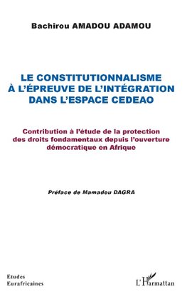 Le constitutionnalisme à l'épreuve de l'intégration dans l'espace CEDEAO