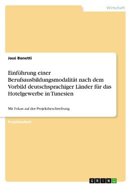 Einführung einer Berufsausbildungsmodalität nach dem Vorbild deutschsprachiger Länder für das Hotelgewerbe in Tunesien