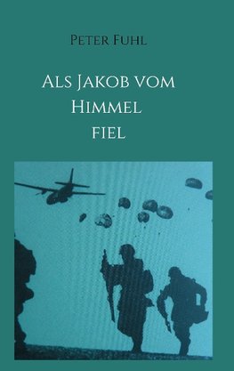 Als Jakob vom Himmel fiel