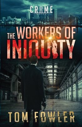 The Workers of Iniquity