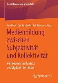 Medienbildung zwischen Subjektivität und Kollektivität