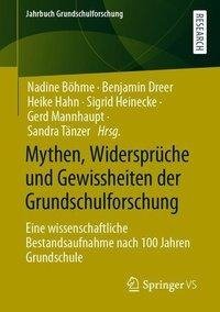 Mythen, Widersprüche und Gewissheiten der Grundschulforschung