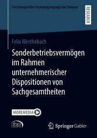 Sonderbetriebsvermögen im Rahmen unternehmerischer Dispositionen von Sachgesamtheiten