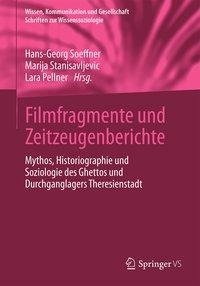 Filmfragmente und Zeitzeugenberichte