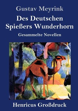 Des Deutschen Spießers Wunderhorn (Großdruck)