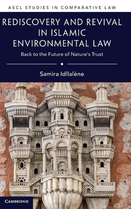 Rediscovery and Revival in Islamic Environmental Law