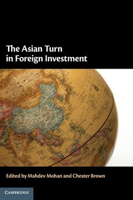 The Asian Turn in Foreign Investment