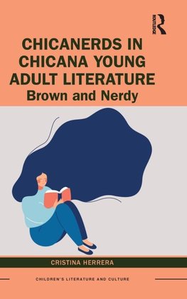 ChicaNerds in Chicana Young Adult Literature