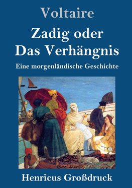 Zadig oder Das Verhängnis (Großdruck)