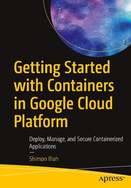 Getting Started with Containers in Google Cloud Platform