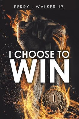 I Choose to Win