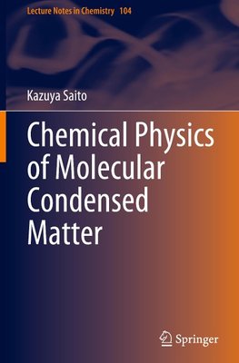 Chemical Physics of Molecular Condensed Matter