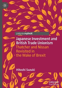 Japanese Investment and British Trade Unionism