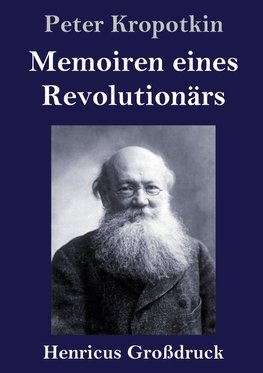 Memoiren eines Revolutionärs (Großdruck)